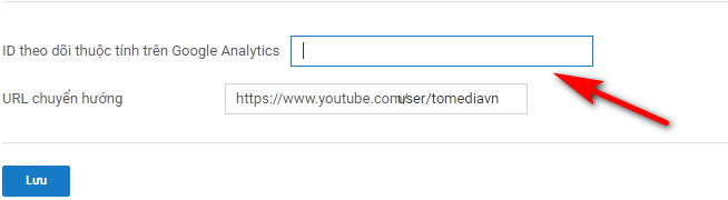 Trong cài đặt YouTube của bạn, nhập ID theo dõi bạn đã tạo trong Google Analytics.
